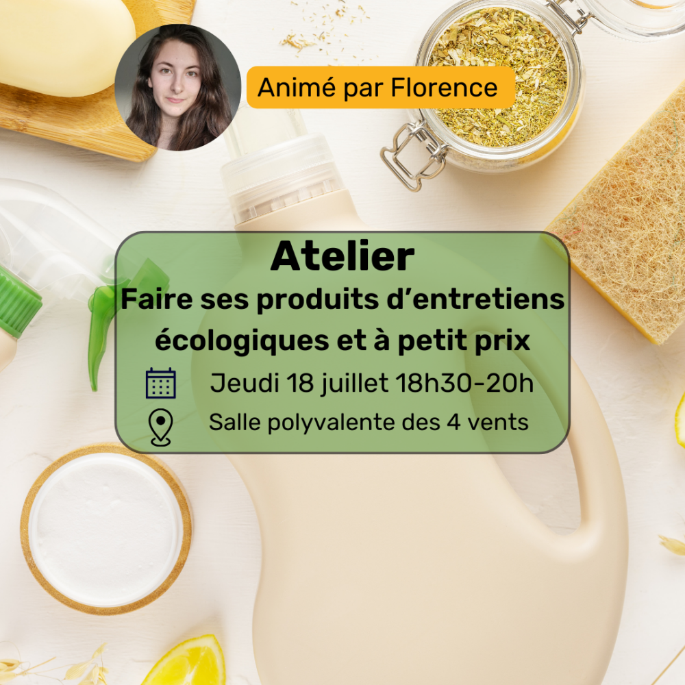 Atelier faire ses produits d'entretiens écologiques et à petit prix jeudi 18 juillet 18h30-20h salle polyvalente des 4 vents