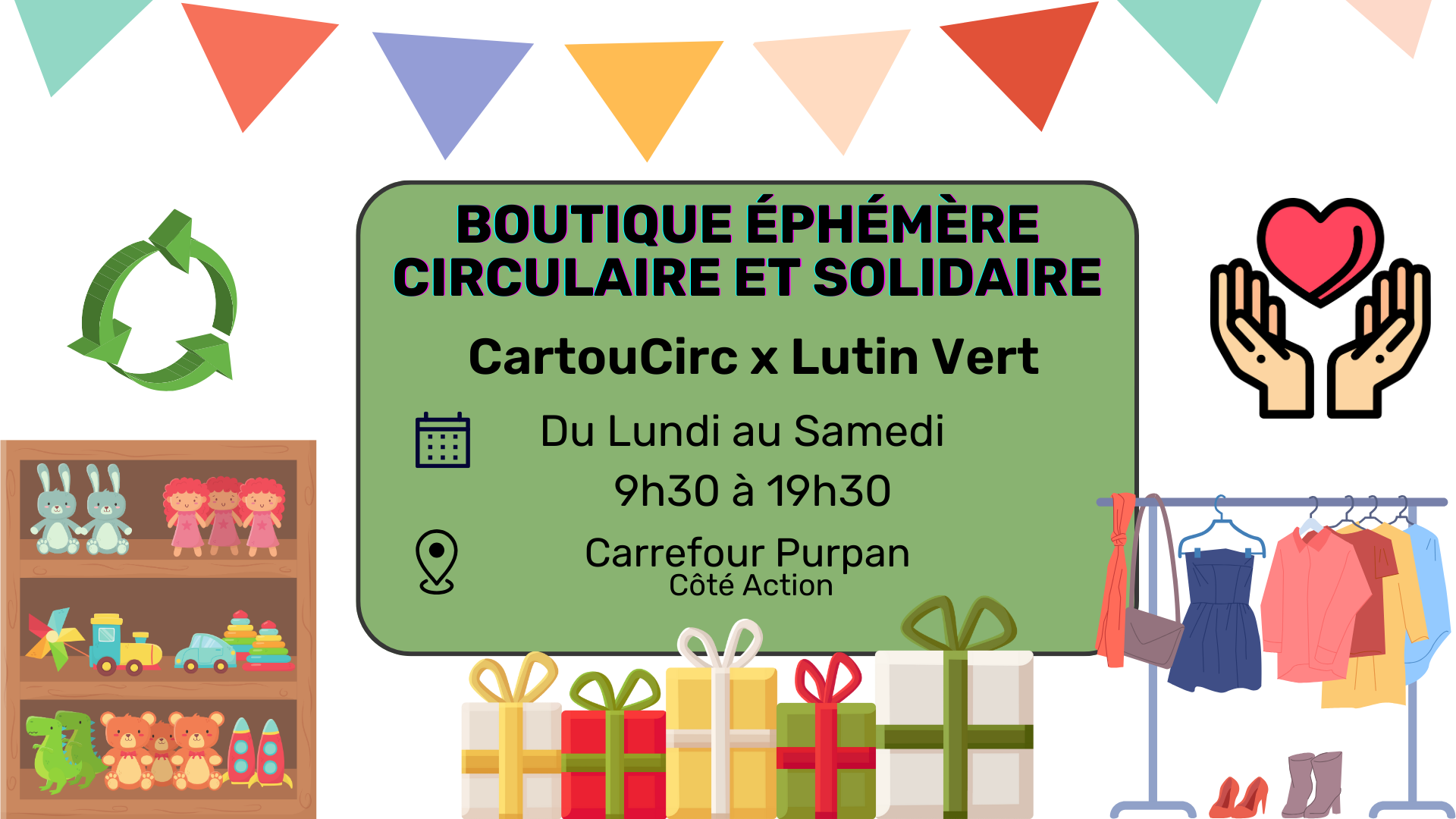 Boutique éphémère circulaire et solidaire CartouCirc et Lutin Vert Du Lundi au vendredi au Carrefour Purpan