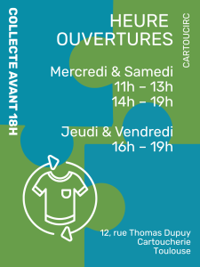 Horaires de la Boutic 
Les mercredi et samedi de 11h à 13h et de 14h à 19h
Les jeudis et vendredis de 16h à 19h 
Collecte avant 18h